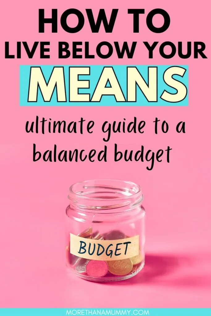 How To Live Below Your Means in 2024 More Than A Mummy